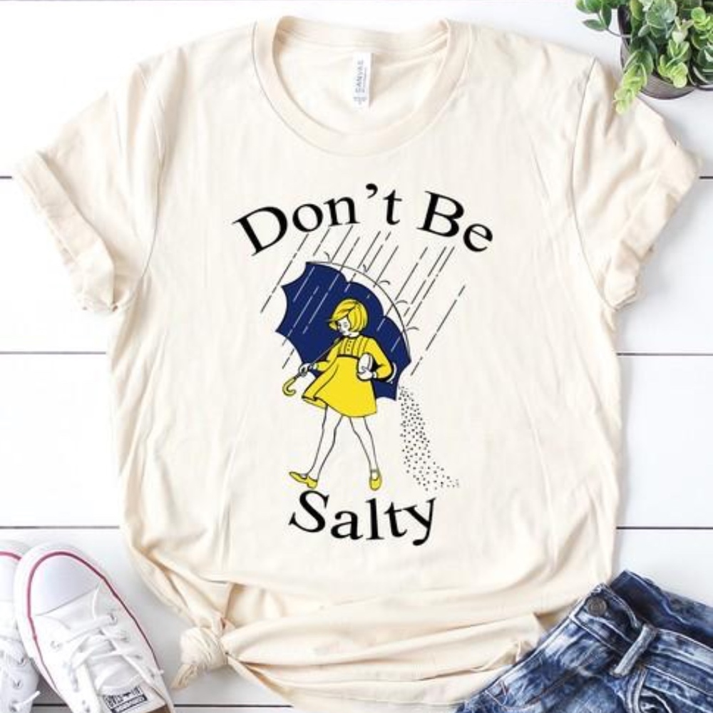 Don't Be Salty